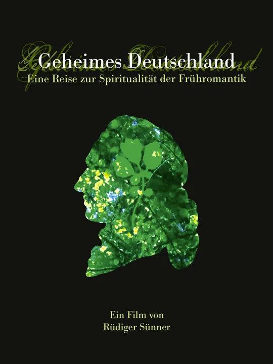 Geheimes Deutschland - Eine Reise zur Spiritualität der Frühromantik