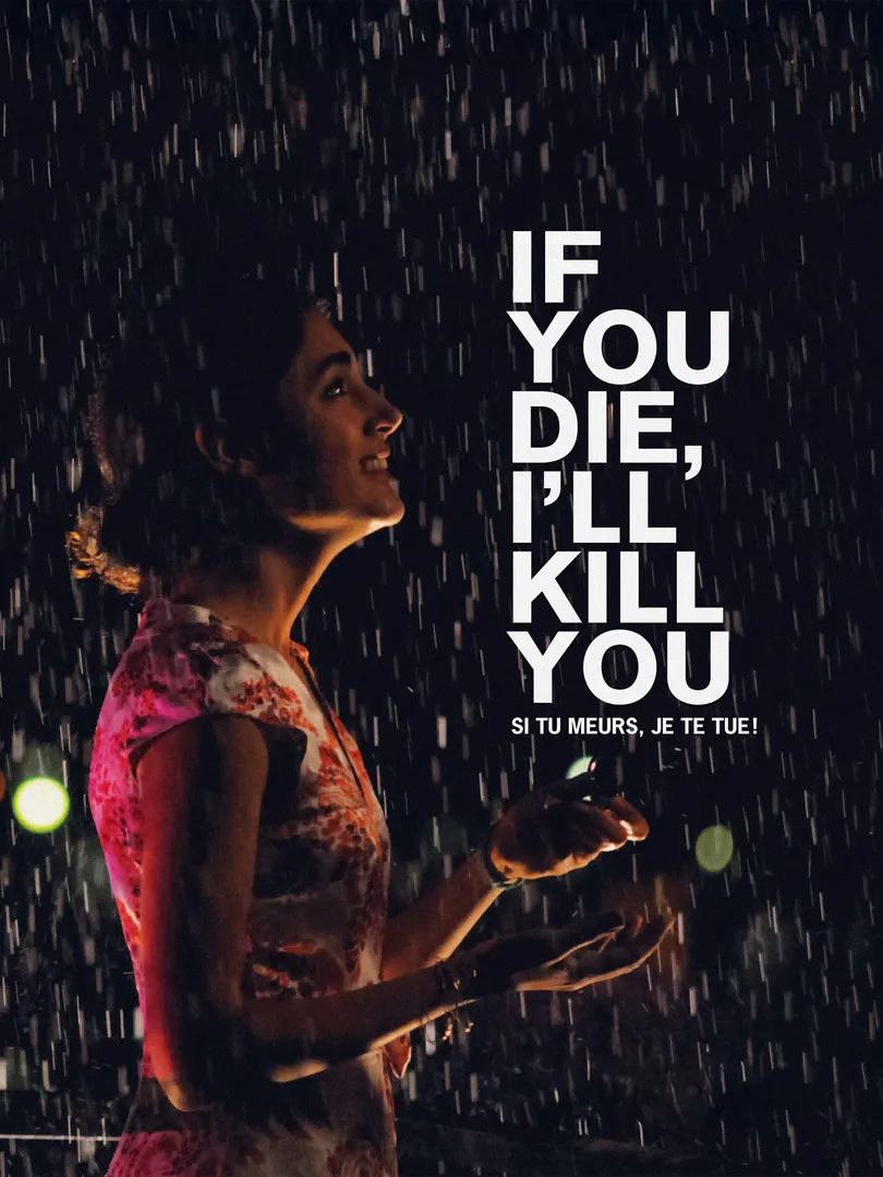 If You Die, I'll Kill You