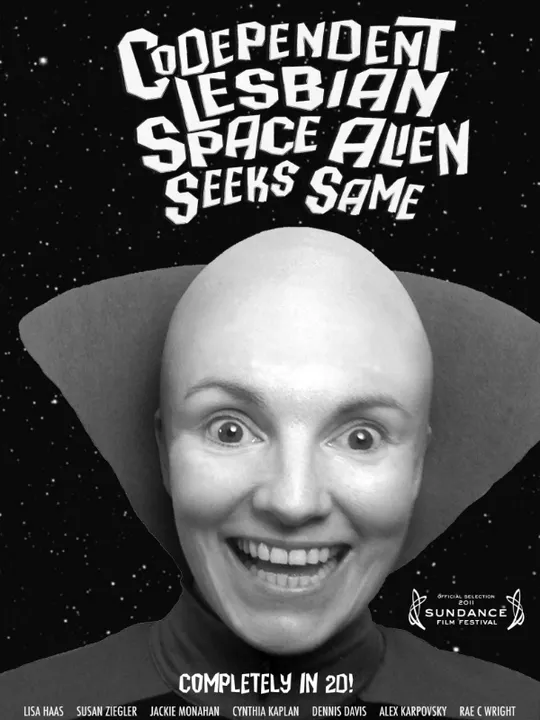 Codependent Lesbian Space Alien Seeks Same