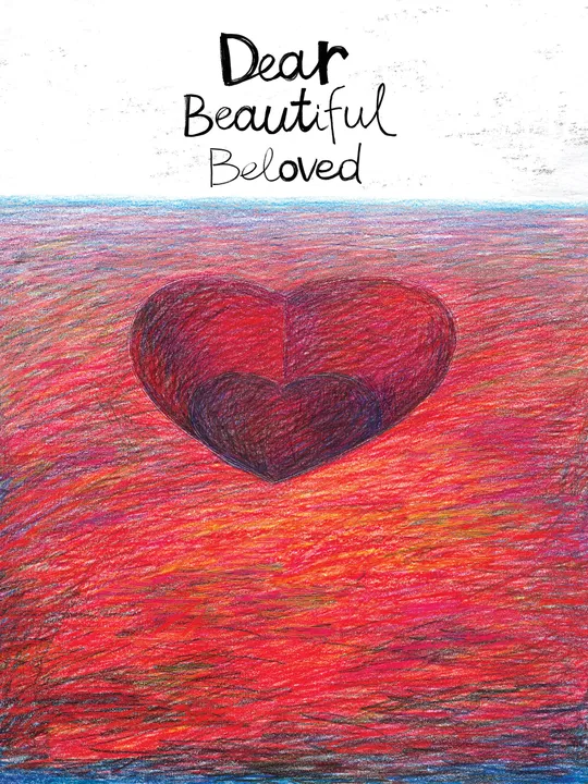 Dear Beautiful Beloved
