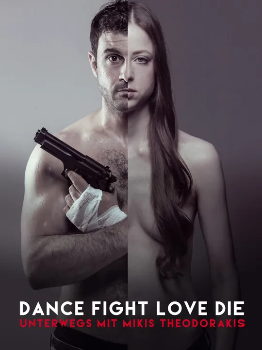 Dance Fight Love Die: With Mikis On the Road