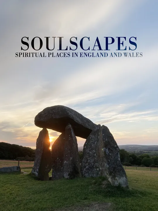 Seelenlandschaften: Spirituelle Orte in England und Wales