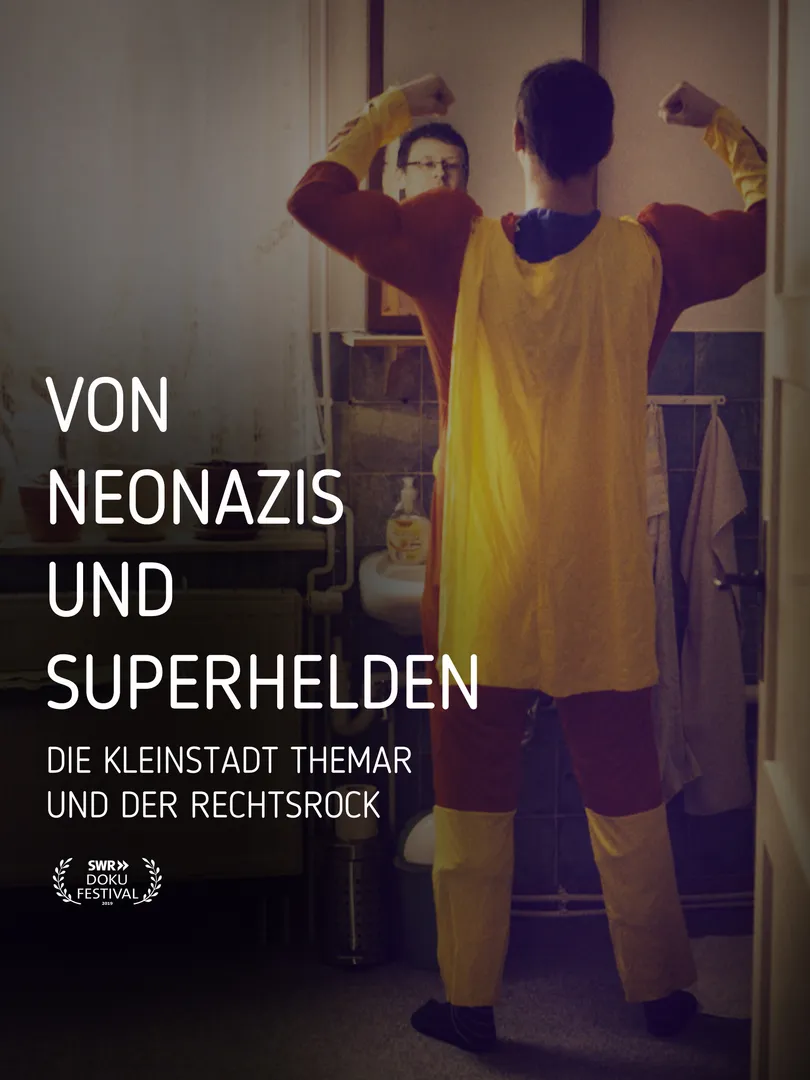 Von Neonazis und Superhelden - Die Kleinstadt Themar und der Rechtsrock