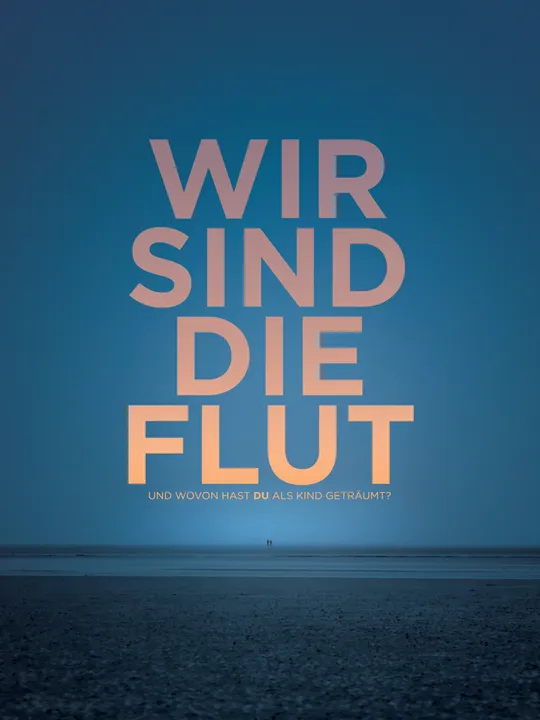 Wir sind die Flut