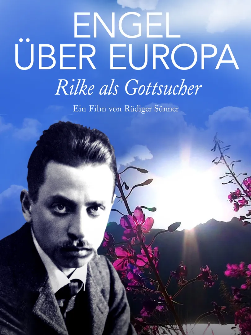 Engel über Europa - Rilke als Gottsucher