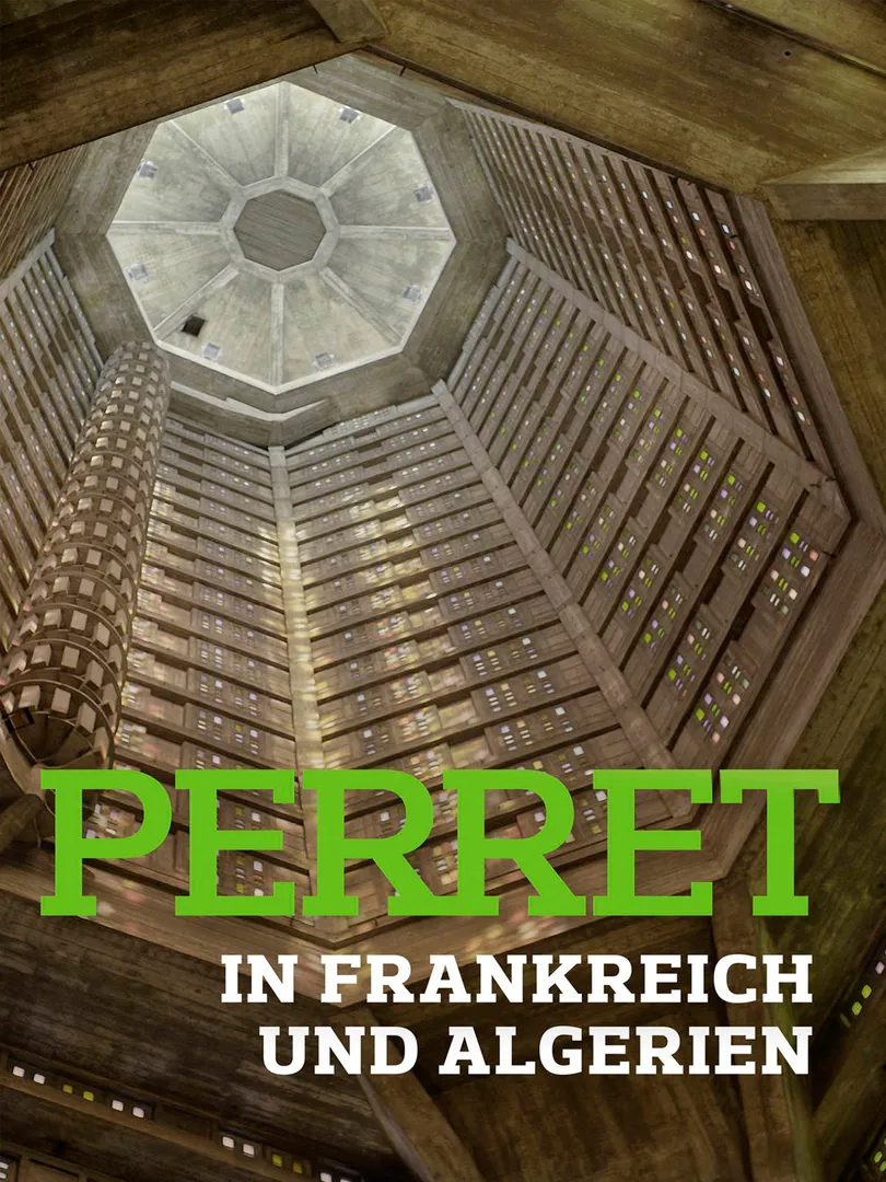 Perret in France and Algeria