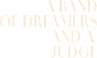 A Band of Dreamers and a Judge title art image