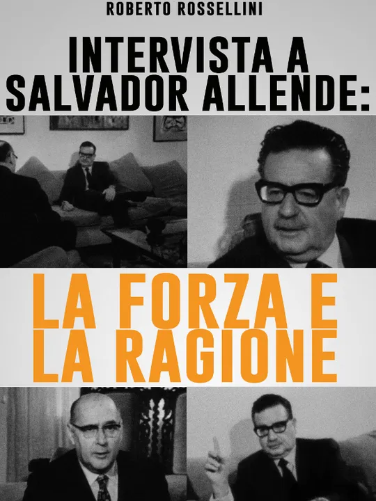 La Forza e la ragione : Intervista a Salvatore Allende