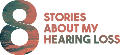 Eight Stories About My Hearing Loss title art image