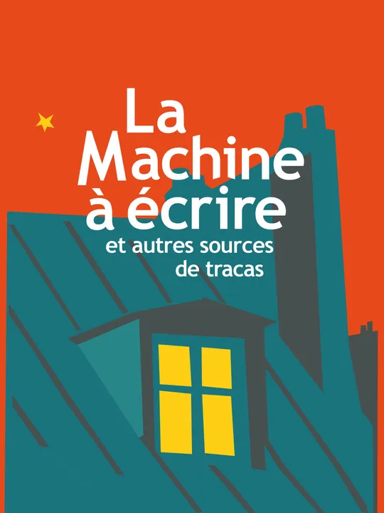 La machine à écrire et autres sources de tracas