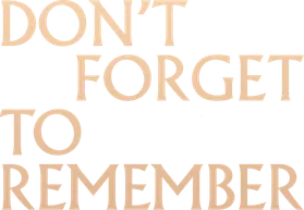 Don't Forget to Remember title art image