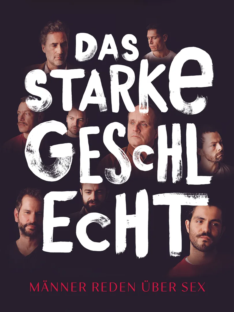 Das starke Geschlecht - Männer Reden über Sex