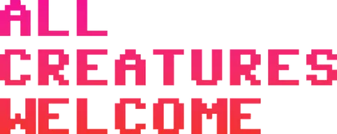 All Creatures Welcome