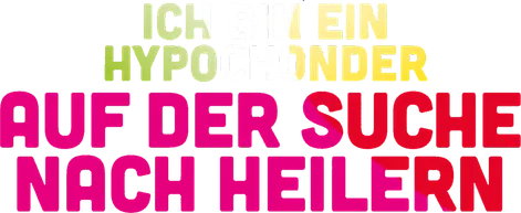 Auf der Suche nach Heilern oder Ich bin ein Hypochonder