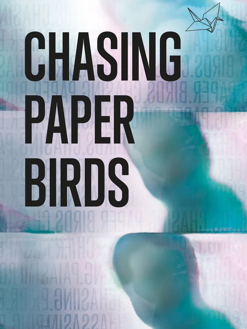 Chasing Paper Birds