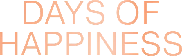 Days of Happiness title art image