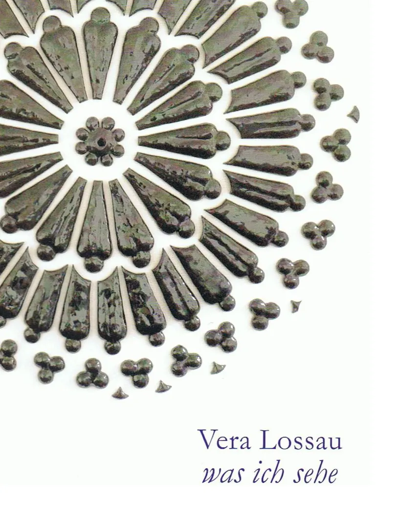 Vera Lossau - Was ich sehe