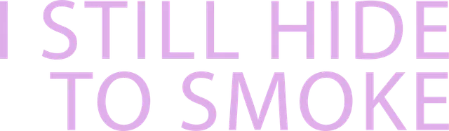 I Still Hide to Smoke title art image
