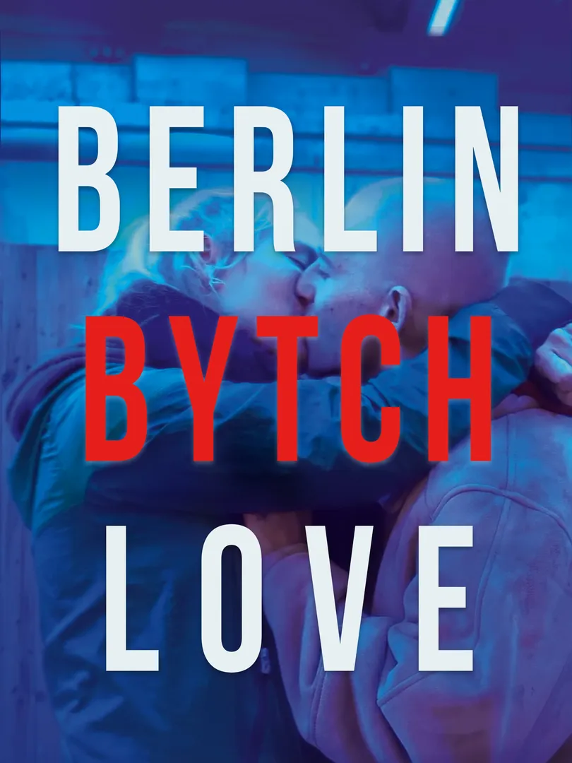 Berlin Bytch Love
