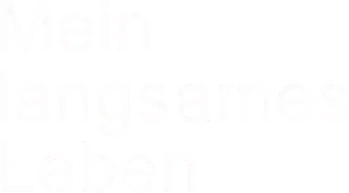 Mein langsames Leben title art image