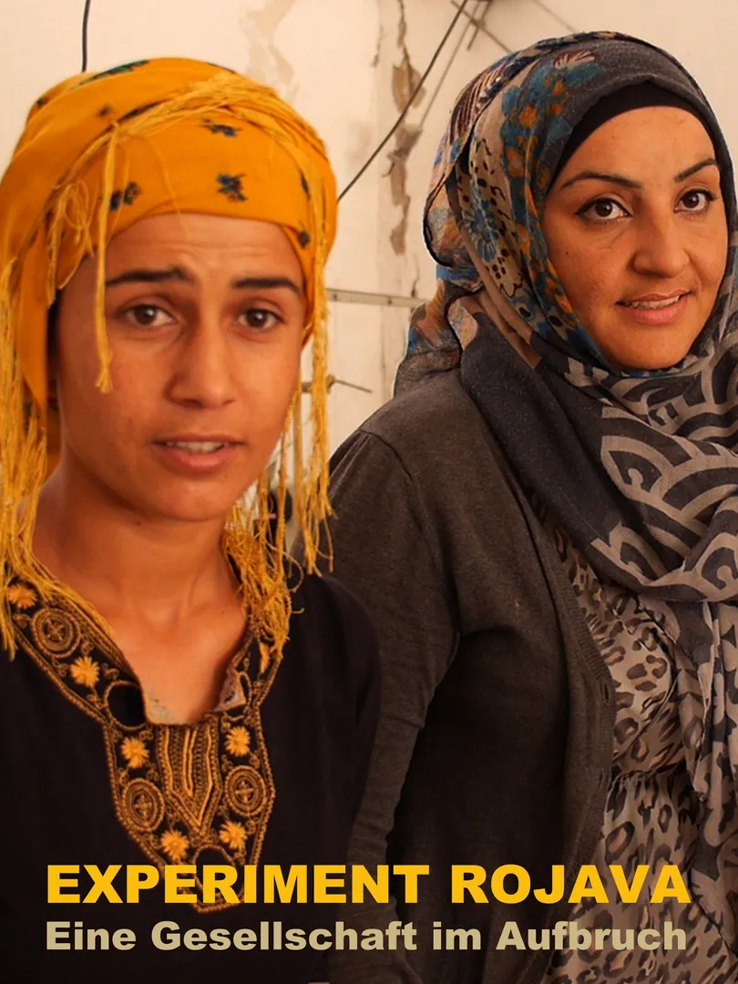 Experiment Rojava - Eine Gesellschaft im Aufbruch