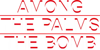 Among the Palms the Bomb