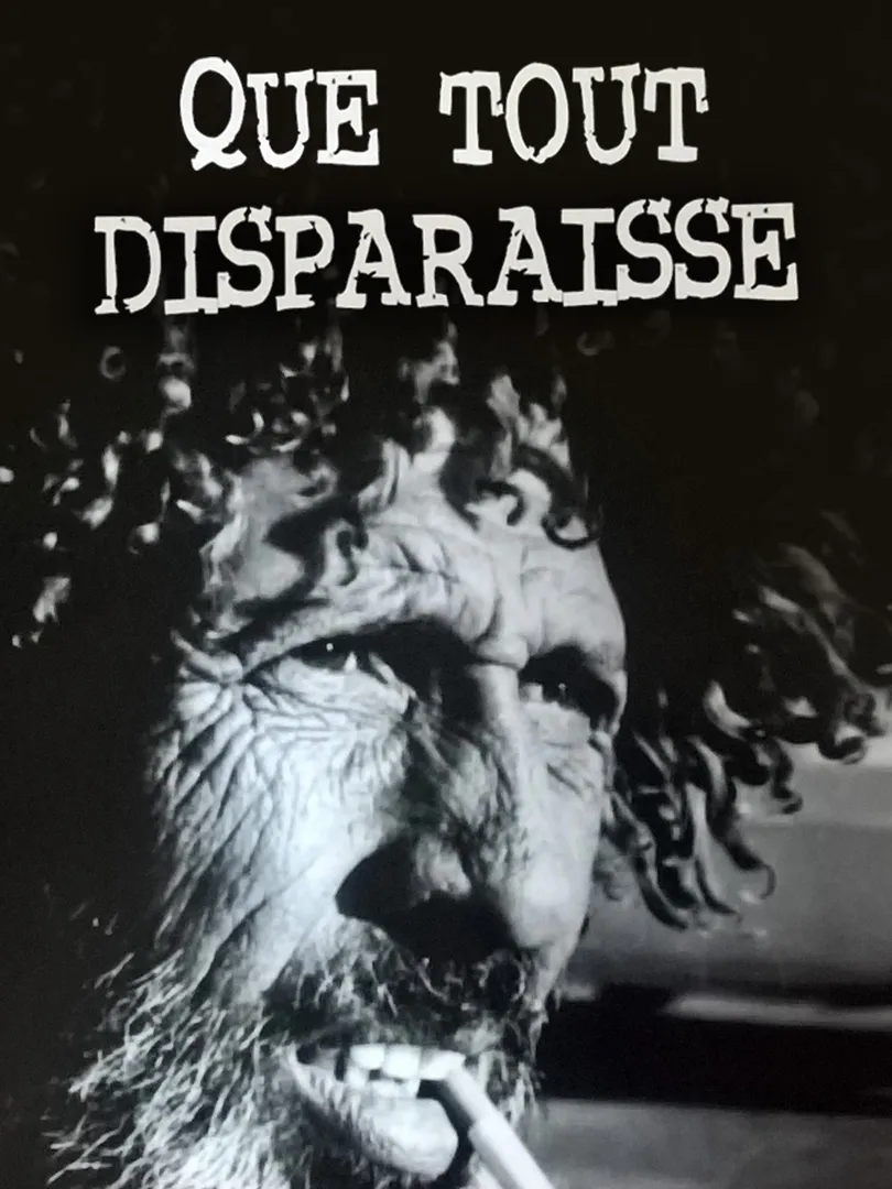 Que tout disparaisse !