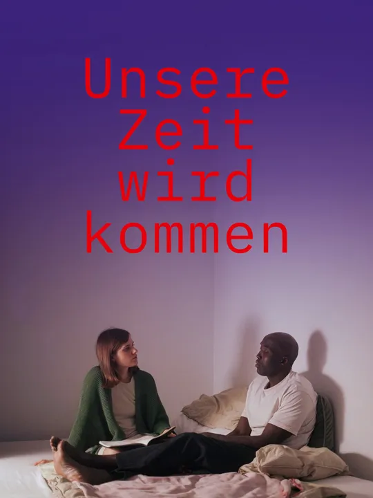 Unsere Zeit wird kommen