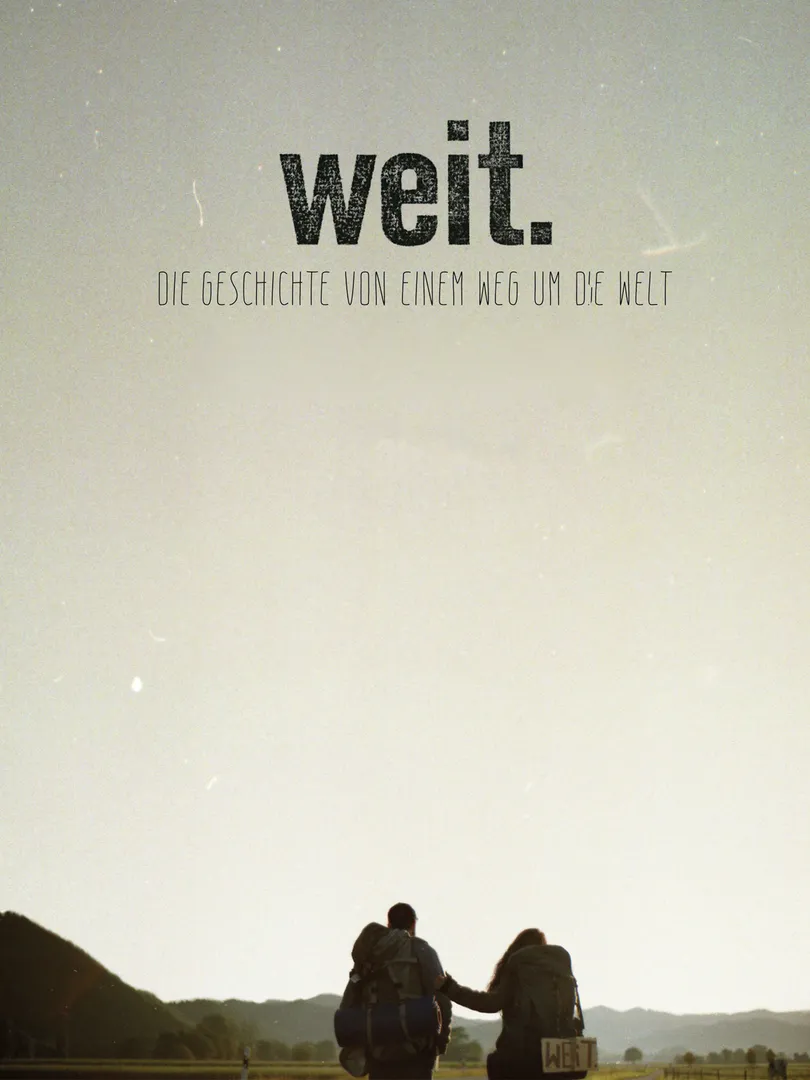 WEIT. Die Geschichte von einem Weg um die Welt