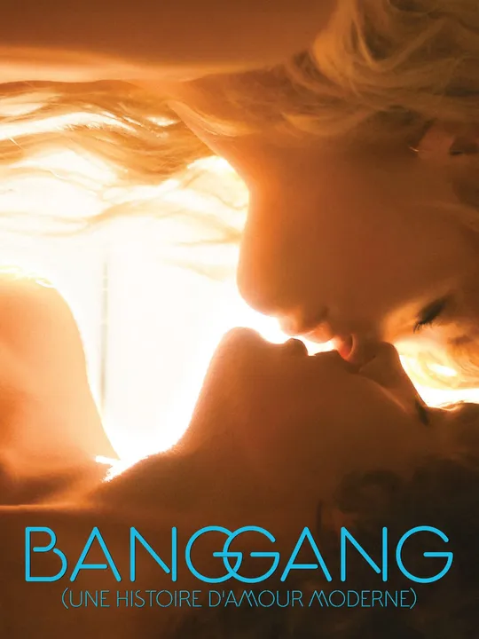 Bang Gang (une histoire d'amour moderne)