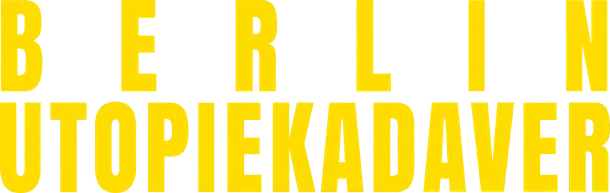 Berlin Utopiekadaver