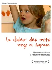 La Douleur des mots : voyage en dysphasie