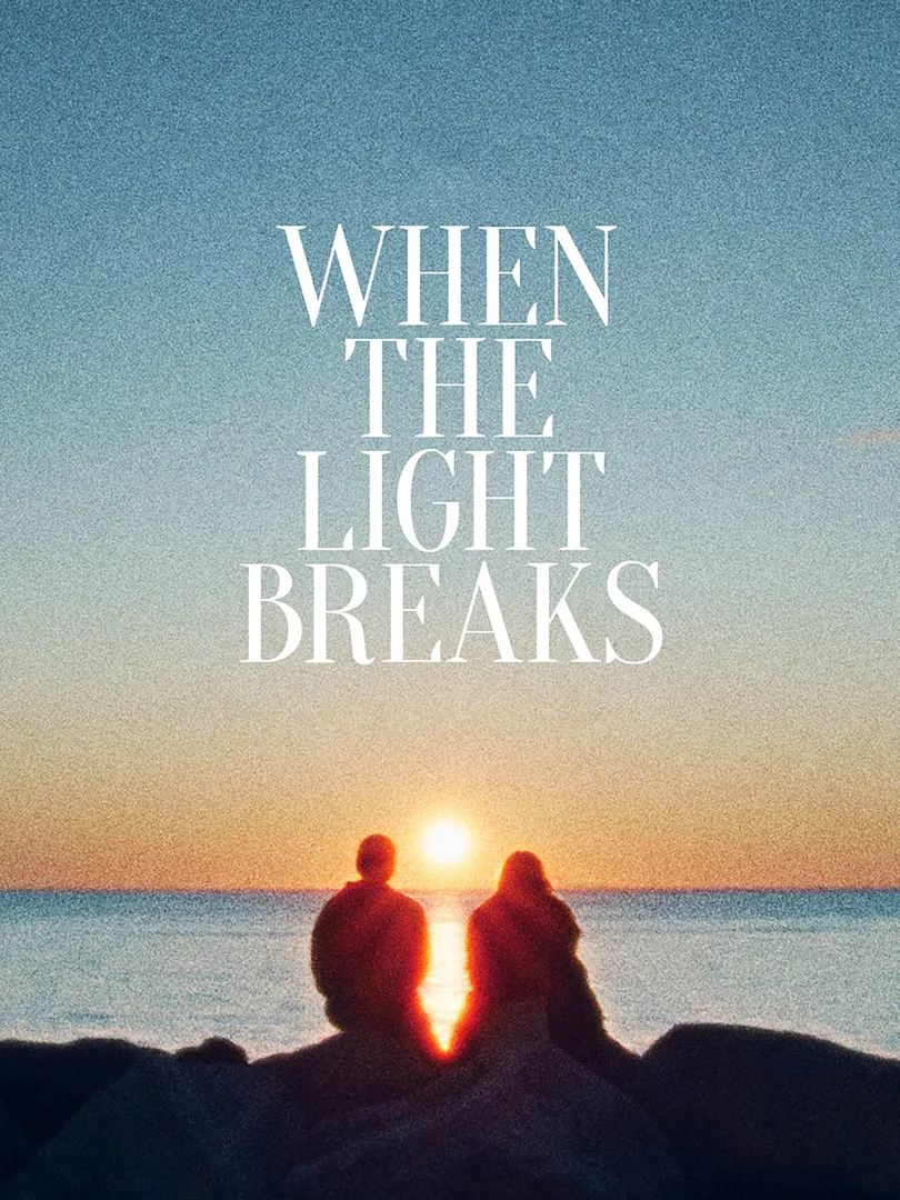 When the Light Breaks