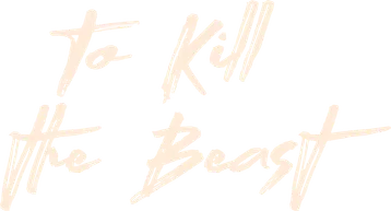 To Kill the Beast title art image