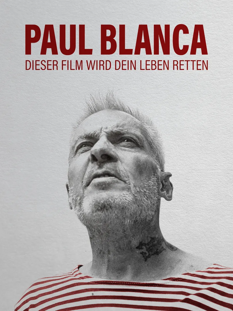 Paul Blanca - Dieser Film wird dein Leben retten