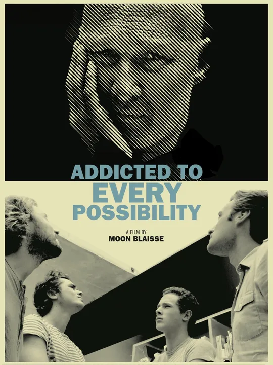 Addicted to every possibility