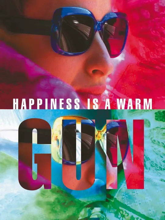 Happiness Is a Warm Gun