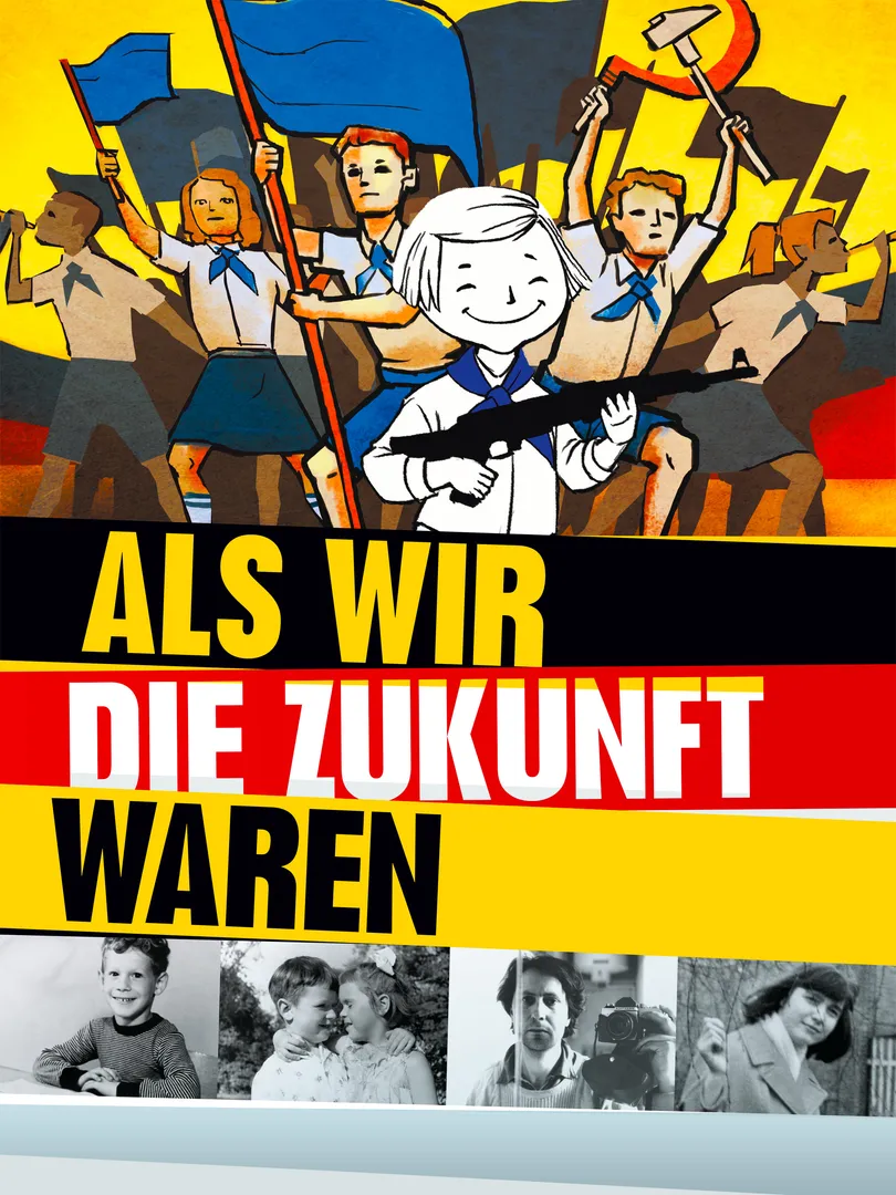 Als wir die Zukunft waren