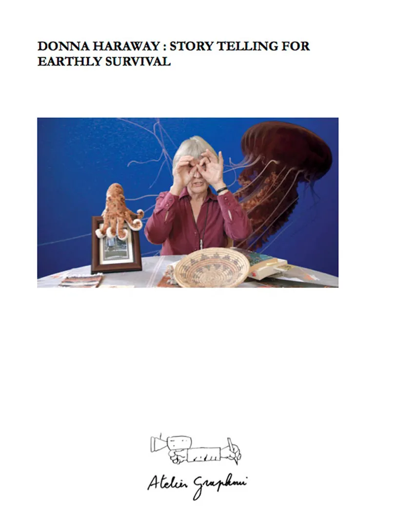 Donna Haraway: Story telling for earthly survival