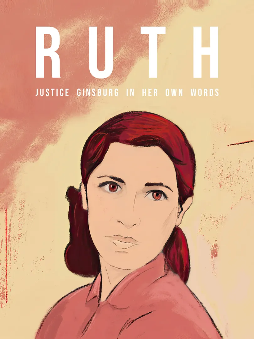 RUTH - Justice Ginsburg in her own Words