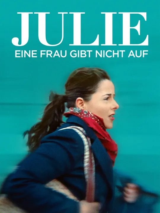 Julie - eine Frau gibt nicht auf