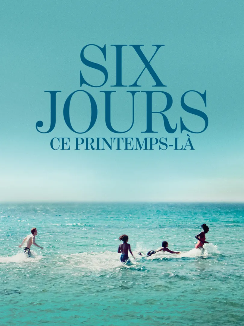 Six jours, ce printemps-là