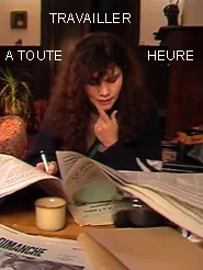 Travailler à toute heure