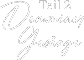 Demminer Gesänge - Teil 2